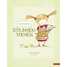 Bakó Eszter - Zöldségmesék egyéb könyv