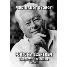 Balatonfüred Városért Közalapítvány Fortuna szekerén - Válogatott elbeszélések 1965-2015 irodalom