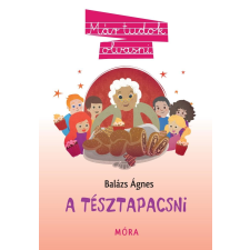 Balázs Ágnes BALÁZS ÁGNES - A TÉSZTAPACSNI - MÁR TUDOK OLVASNI! gyermek- és ifjúsági könyv
