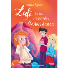Balázs Ágnes - Lufi és az elcserélt születésnap egyéb könyv