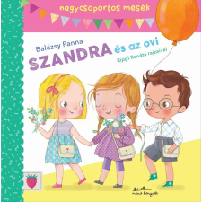 Balázsy Panna - Szandra és az ovi - Mesék nagycsoportosoknak egyéb könyv