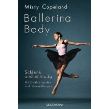  Ballerina Body – Misty Copeland,Henriette Zeltner idegen nyelvű könyv