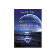  Balogh Béla - Szabadulás az érzelmek fogságából - Letölthető mp3-meditációval vallás