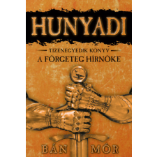 Bán Mór - A förgeteg hírnöke - Hunyadi tizenegyedik könyv regény