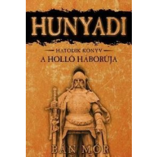 Bán Mór HUNYADI: A HOLLÓ HÁBORÚJA - 6. KÖNYV regény