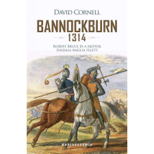  Bannockburn - 1314 - Robert Bruce és a skótok diadala Anglia felett történelem
