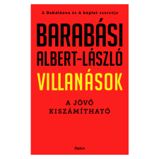 Barabási Albert-László - Villanások - A jövő kiszámítható egyéb könyv