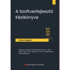 BARÁZ MIKLÓS E.V. A Szoftverfejlesztő Kézikönyve | Orosz Gergely egyéb könyv