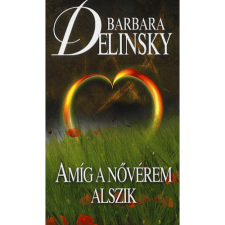 Barbara Delinsky - Amíg a nővérem alszik regény
