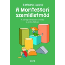 Barbara Isaacs A montessori szemléletmód gyermek- és ifjúsági könyv