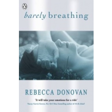  Barely Breathing (The Breathing Series #2) – Rebecca Donovan idegen nyelvű könyv