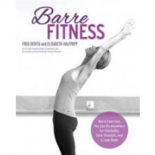  Barre Fitness – Fred DeVito,Elisabeth Halfpapp idegen nyelvű könyv