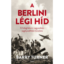Barry Turner A berlini légi híd (BK24-167587) történelem