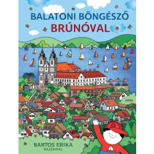 Bartos Erika - Balatoni böngésző Brúnóval egyéb könyv