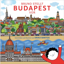 Bartos Erika - Bruno besichtigt Budapest gyermek- és ifjúsági könyv