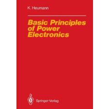  Basic Principles of Power Electronics – Klemens Heumann idegen nyelvű könyv