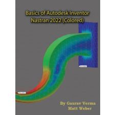  Basics of Autodesk Inventor Nastran 2022 (Colored) – Matt Weber idegen nyelvű könyv
