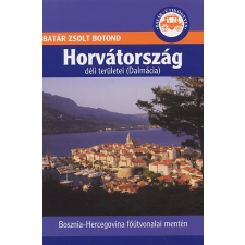 Batár Zsolt Botond Horvátország déli területei utazás