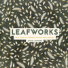 BATSFORD BOOKS Leafworks: New Ideas in Pressed Leaves and Flowers ()