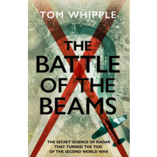  Battle of the Beams – Tom Whipple idegen nyelvű könyv