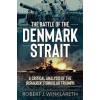  Battle of the Denmark Strait – Robert J. Winklareth