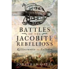  Battles of the Jacobite Rebellions – JONATHAN OATES idegen nyelvű könyv