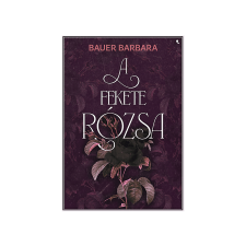Bauer Barbara - A fekete rózsa irodalom