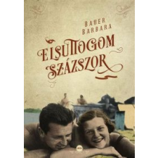 Bauer Barbara Elsuttogom százszor regény