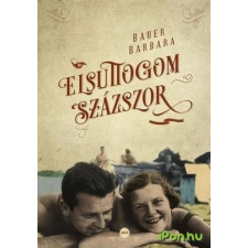 Bauer Barbara Elsuttogom százszor regény