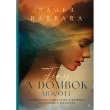 Bauer Barbara - Fény a dombok mögött egyéb könyv