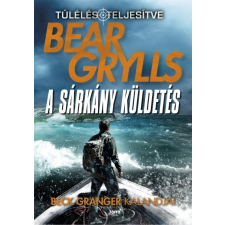 Bear Grylls A sárkány küldetés gyermek- és ifjúsági könyv