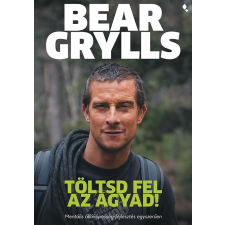 Bear Grylls - Töltsd fel az agyad! egyéb könyv