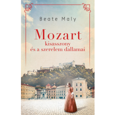 Beate Maly - Mozart kisasszony és a szerelem dallamai regény