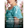  Because of Miss Bridgerton