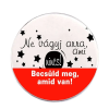  Becsüld meg, amid van kitűző