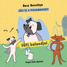 Becz Dorottya Becz Dorottya: Süti kalandjai - Süti és a pizsamaparti gyermek- és ifjúsági könyv