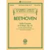  Beethoven: Violin Concerto in D Major, Op. 61 - Book/Audio with Orchestral Performances and Accompaniments of Violin/Piano Reduction: Schirmer's Libra