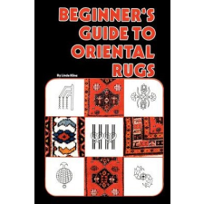  Beginners Guide To Oriental Rugs – Linda Kline idegen nyelvű könyv