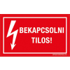  Bekapcsolni tilos!