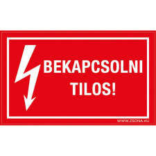  Bekapcsolni tilos! biztonságtechnikai eszköz
