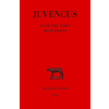 BELLES LETTRES Les Quatre livres des Évangiles | Juvencus