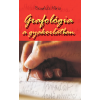 Belső EGÉSZ-ség Grafológia a gyakorlatban
