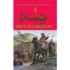 Belső EGÉSZ-ség Kiadó A hunok három világbirodalma történelem