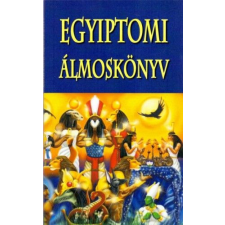 Belső EGÉSZ-ség Kiadó - Egyiptomi álmoskönyv ezoterika