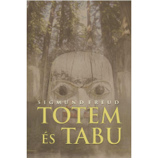 Belső EGÉSZ-ség Kiadó Sigmund Freud - Totem és tabu társadalom- és humántudomány