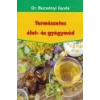 Belső egészség Természetes élet- és gyógymód - Dr. Bucsányi Gyula