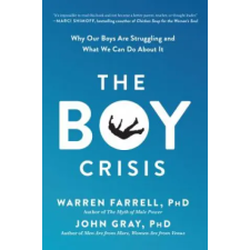 BenBella Books The Boy Crisis | Warren Farrell,John Gray idegen nyelvű könyv