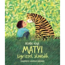 Bendl Vera Matyi tigrissel álmodik gyermek- és ifjúsági könyv