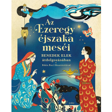 Benedek Elek Az Ezeregyéjszaka meséi gyermek- és ifjúsági könyv