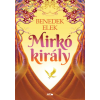 Benedek Elek - Mirkó király